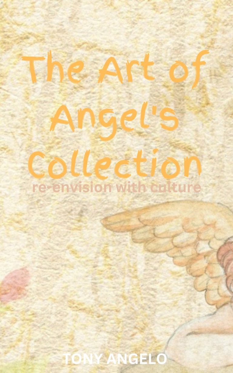 Discovering the Magic: The Art of Angel’s Collection by Tony Angelo